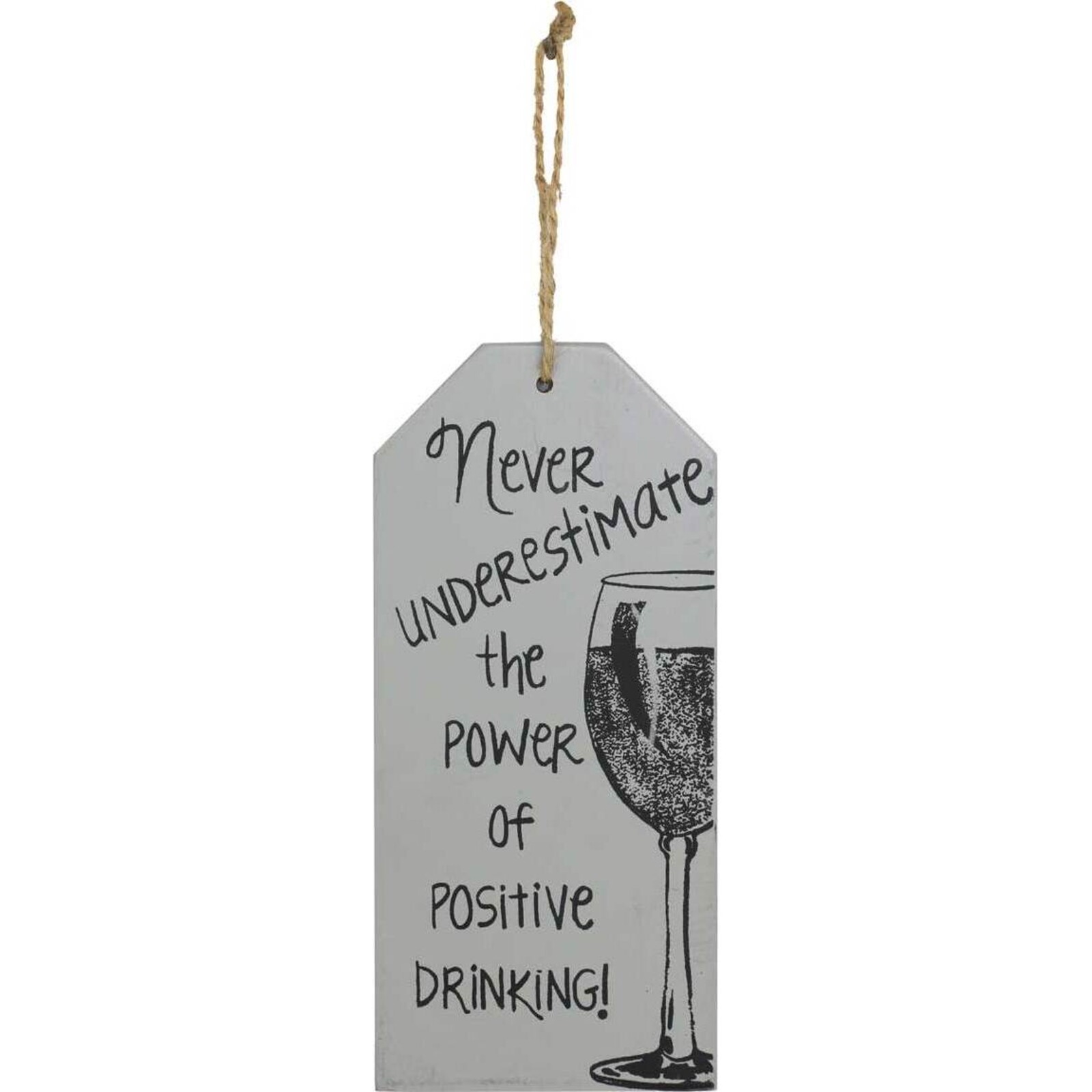 Hanging Sign Positive Drinking