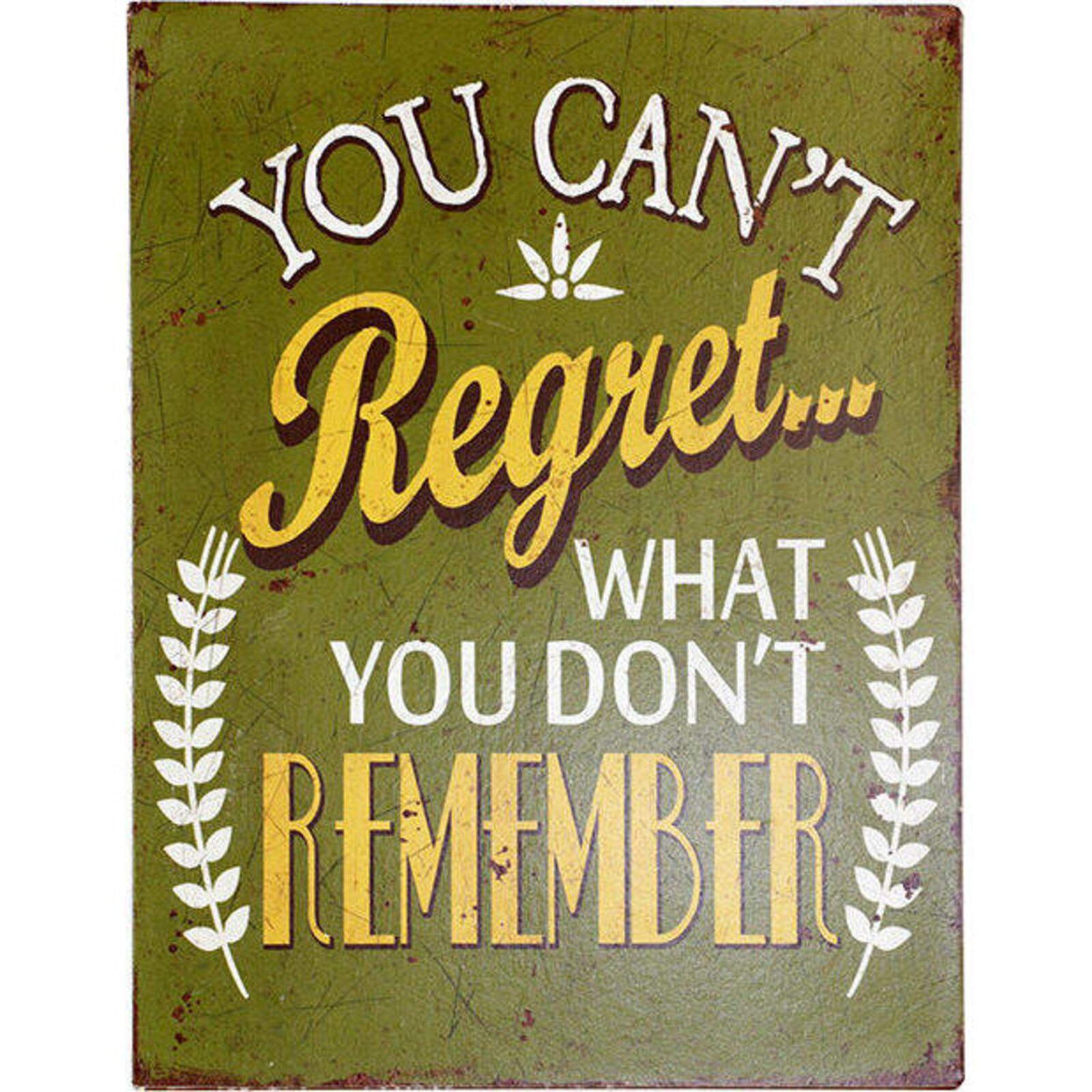 Tin Sign Can't Regret