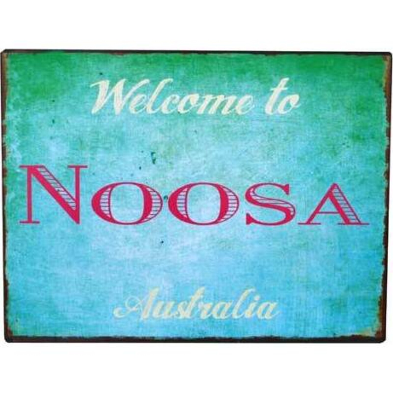 Tin Sign Welcome Noosa