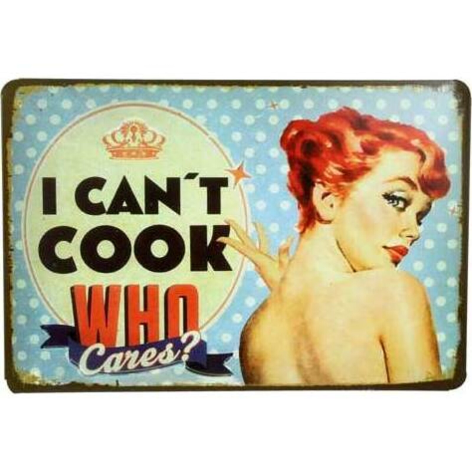 Tin Sign I cant Cook
