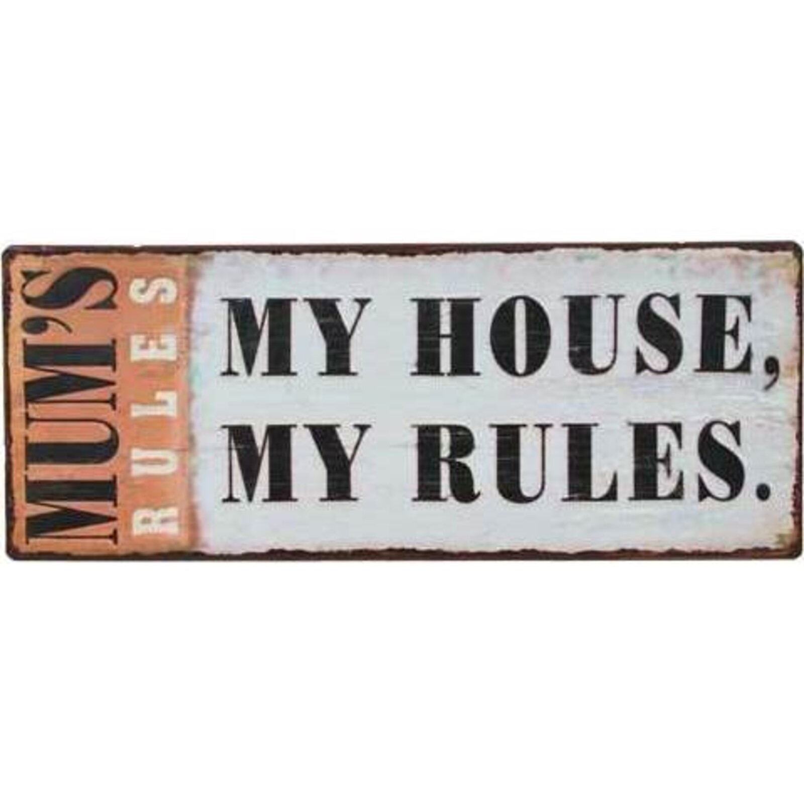 Tin Sign Mum's Rules