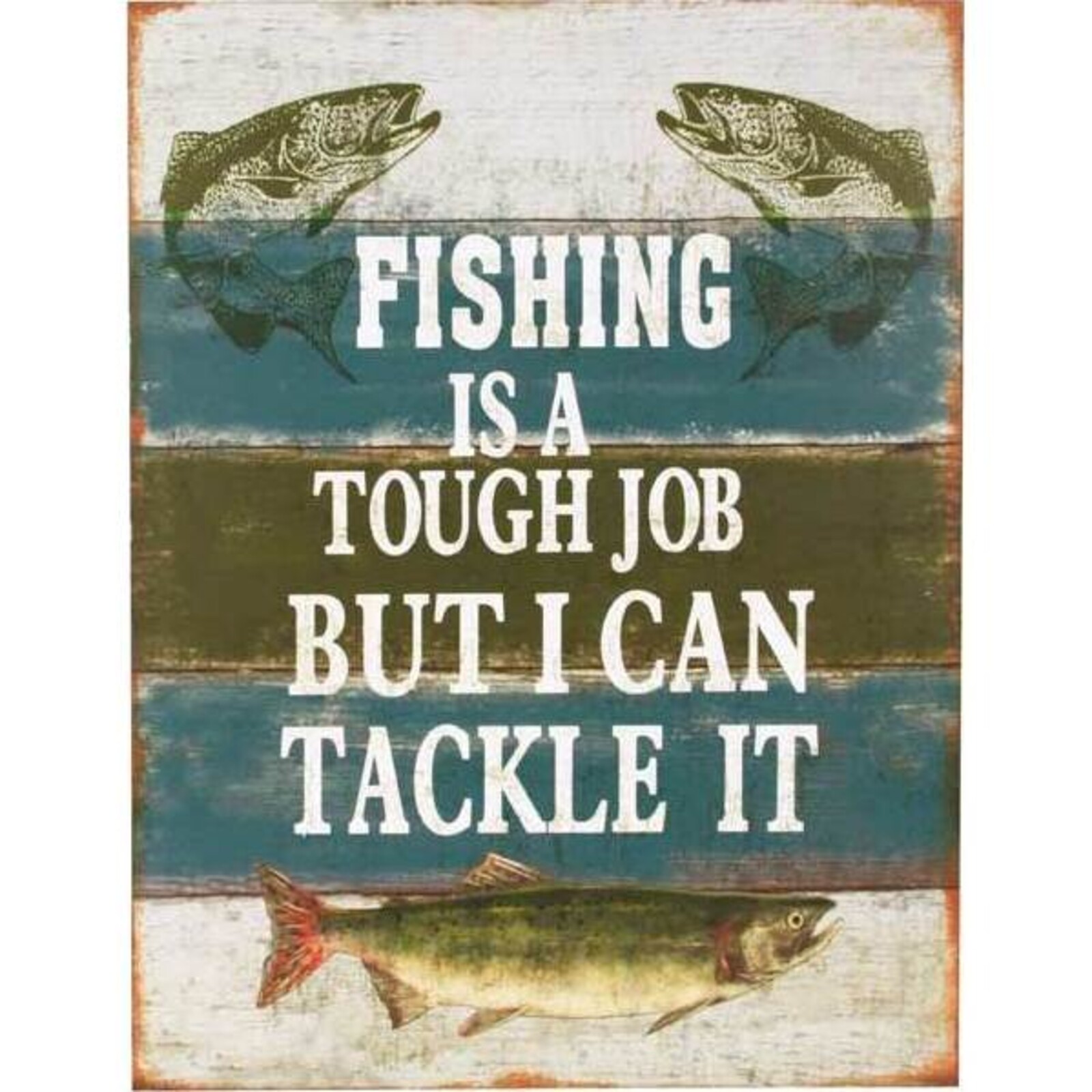 Sign Tough Job Fishing