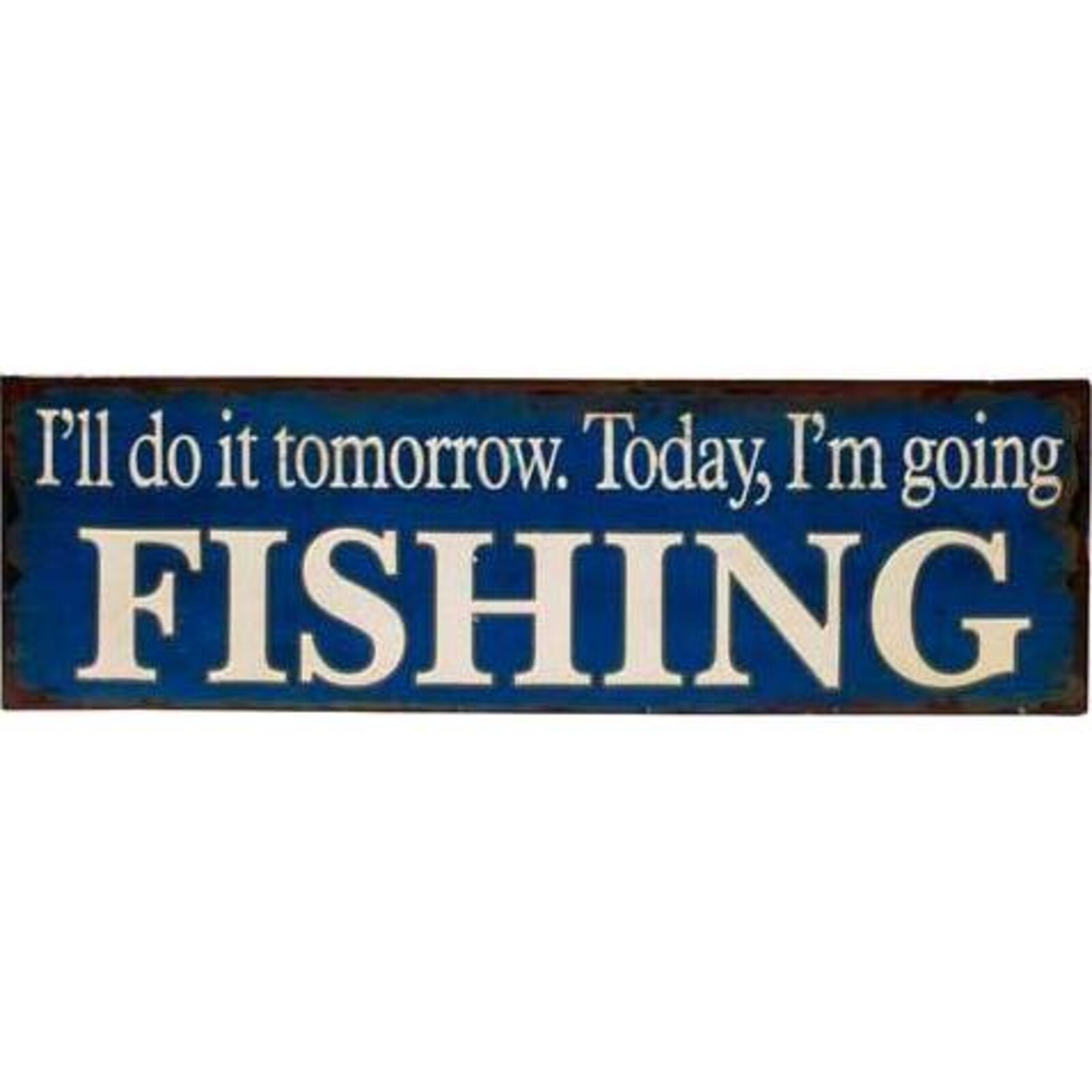 Sign - I'm Going Fishing