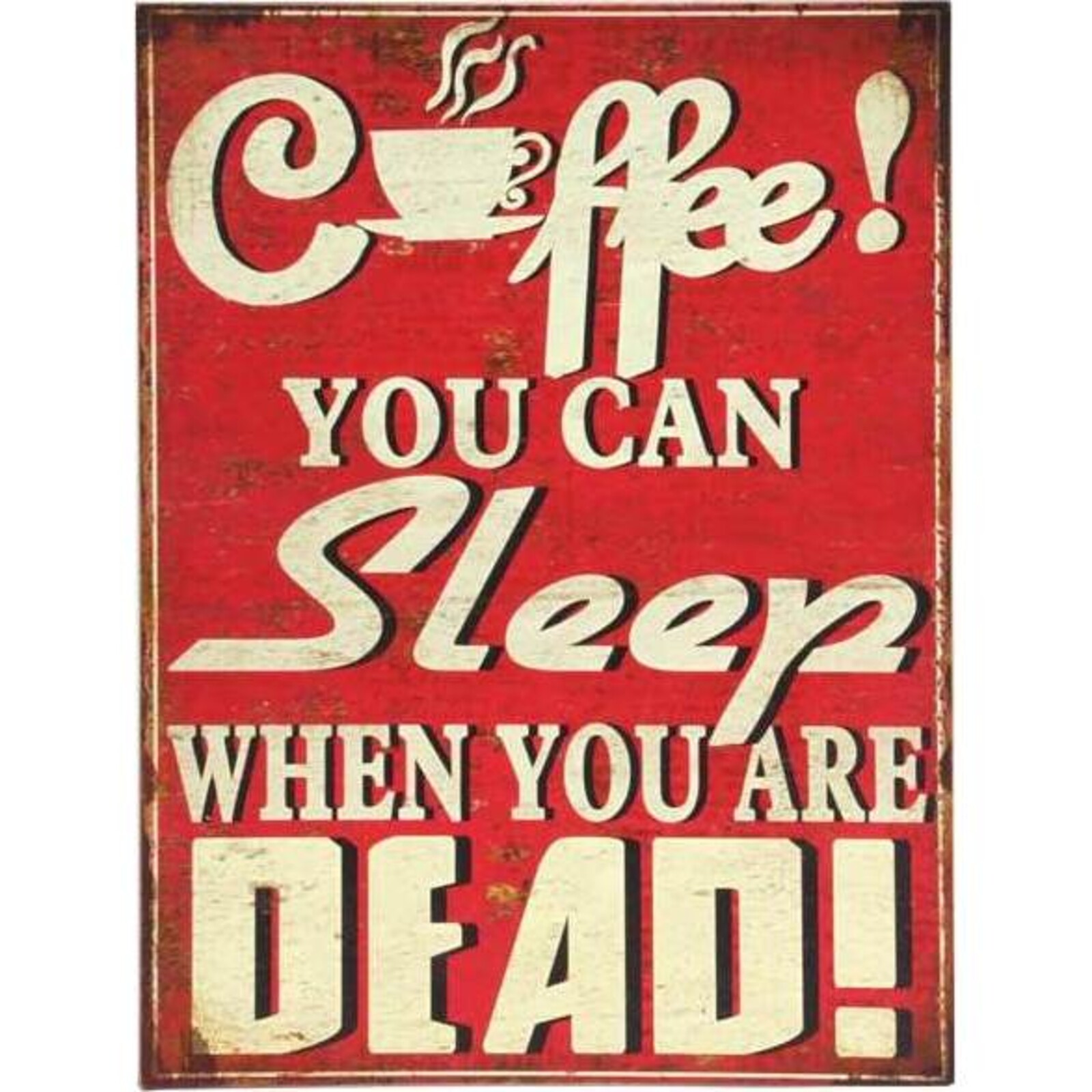 Sign Coffee Sleep