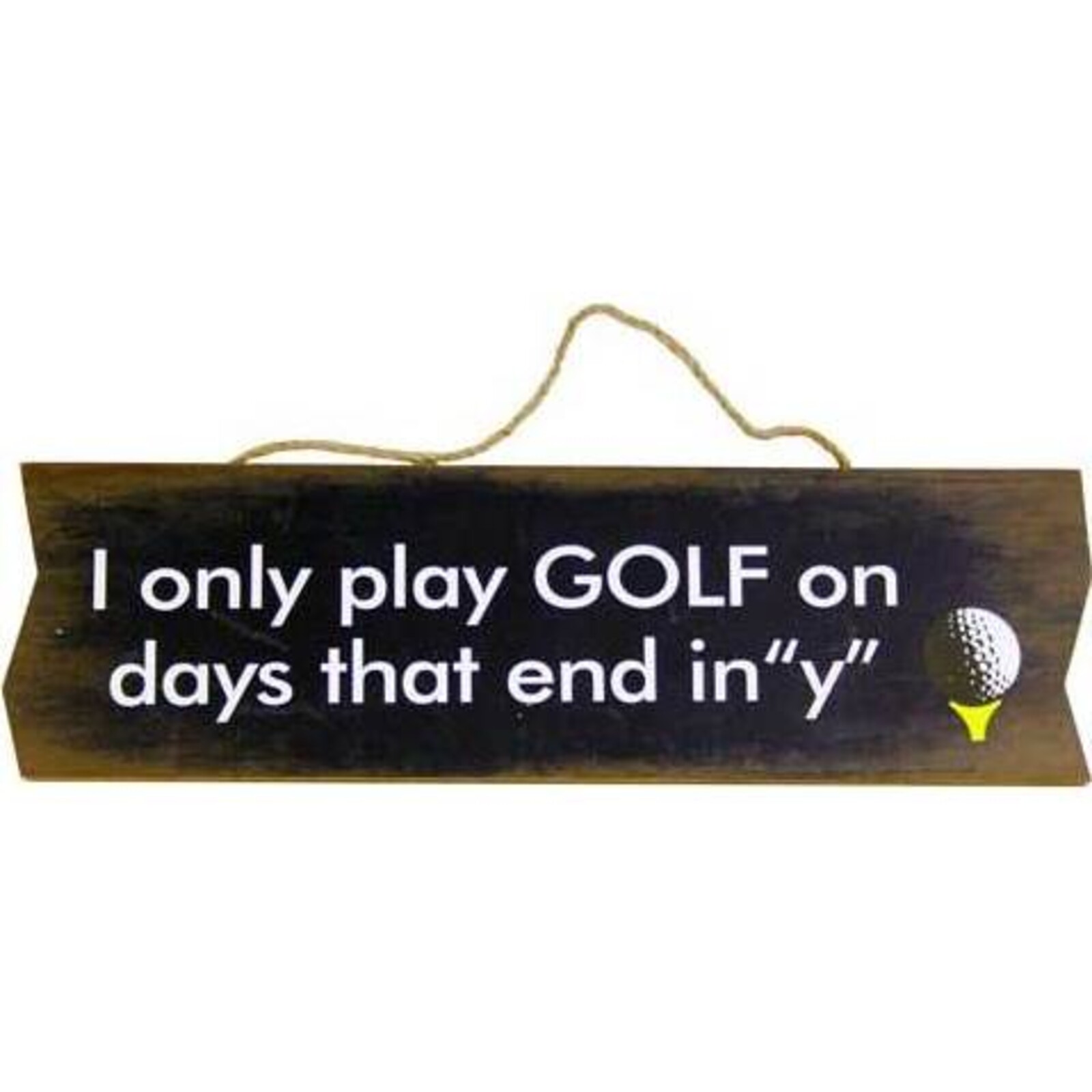 Sign - Golf Days End in Y